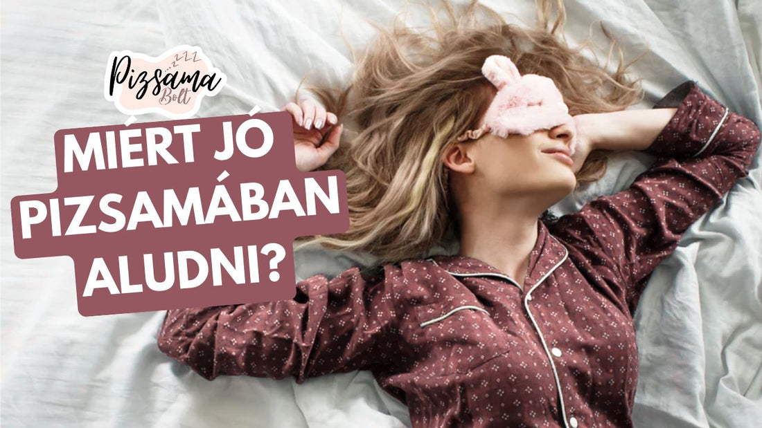 Miért jó pizsamában aludni